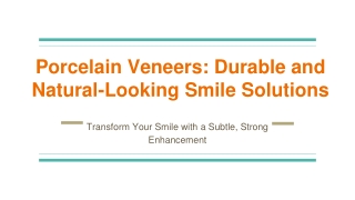 Porcelain Veneers_ Durable and Natural-Looking Smile Solutions