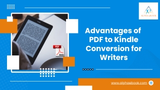 Advantages of PDF to Kindle Conversion for Writers