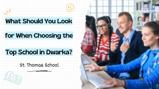What Should You Look for When Choosing the Top School in Dwarka