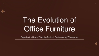 The Evolution of Office Furniture: The Rise of Standing Desks