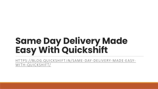 Same Day Delivery Made Easy With Quickshift