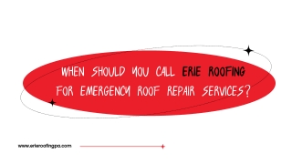 When Should You Call Erie Roofing for Emergency Roof Repair Services