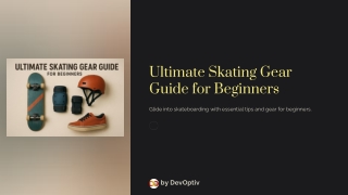 Ultimate   Skating   Gear   Guide   for   Beginners