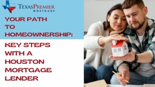 Finding the Right Houston Mortgage Lender for Your Home Loan