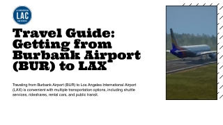 Travel Guide: Getting from Burbank Airport (BUR) to LAX