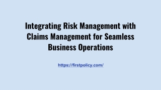 Integrating Risk Management with Claims Management for Seamless Business Operations