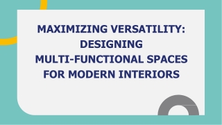 Maximizing Versatility_ Designing Multi-Functional Spaces for Modern Interiors