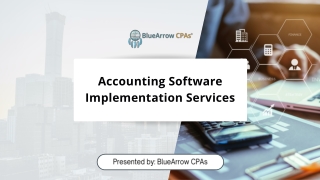 Streamline Accounting Software Implementation with BlueArrow CPAs