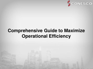 Comprehensive Guide to Maximize Operational Efficiency