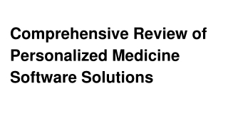 Comprehensive Review of Personalized Medicine Software Solutions