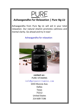 Ashwagandha For Relaxation Pure Ng Llc
