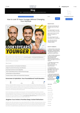 How to Look 10 Years Younger Without Changing Your Hairstyle