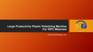 Large Productivity Plastic Pelletizing Machine For WPC Materials