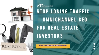 Stop Losing Traffic — Omnichannel SEO for Real Estate Investors