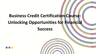 Business Credit Certification Course Unlocking Opportunities for Financial Success