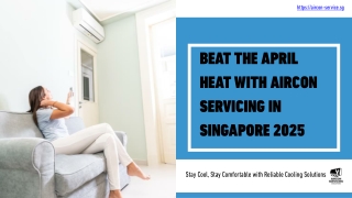 Beat the April Heat with Expert Aircon Servicing in Singapore