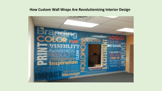 How Custom Wall Wraps Are Revolutionizing Interior Design