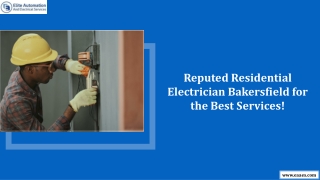 Reputed Residential Electrician Bakersfield for the Best Services!
