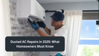 Ducted AC Repairs in 2025_ What Homeowners Must Know