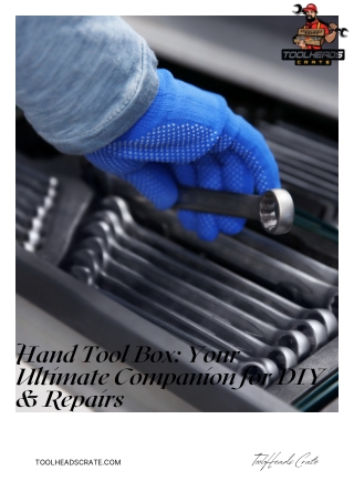 Hand Tool Box Your Ultimate Companion for DIY & Repairs