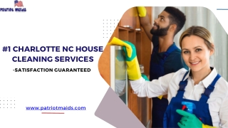 #1 Charlotte NC House Cleaning Services – Satisfaction Guaranteed