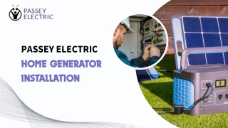 Stay Powered with Home Generator Installation by Passey Electric