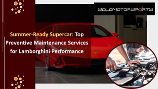 Summer-Ready Supercar Top Preventive Maintenance Services for Lamborghini Performance