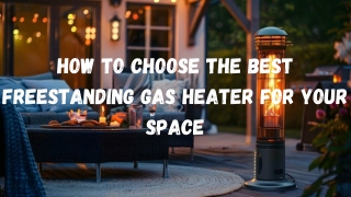 How to Choose the Best Freestanding Gas Heater for Your Space