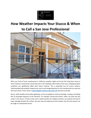 How Weather Impacts Your Stucco & When to Call a San Jose Professional