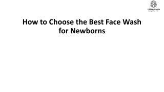 How to Choose the Best Face Wash for Newborns