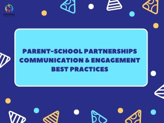 Parent-School Partnerships Communication & Engagement Best Practices