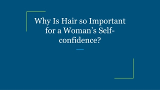 Why Is Hair so Important for a Woman’s Self-confidence_