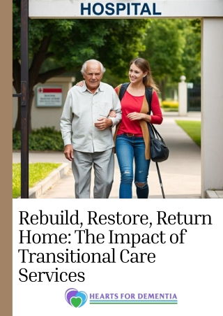 Rebuild, Restore, Return Home: The Impact of Transitional Care Services