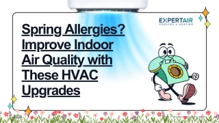 Spring Allergies? Improve Indoor Air Quality with These HVAC Upgrades
