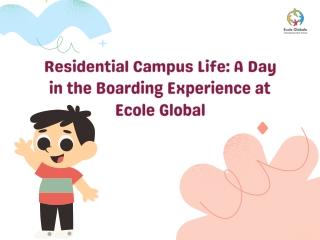Residential Campus Life A Day in the Boarding Experience at Ecole Global