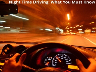 Night Time Driving What You Must Know