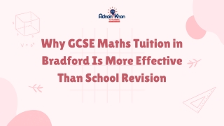 Why GCSE Maths Tuition in Bradford Is More Effective Than School Revision