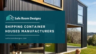 Best Shipping Container Houses Manufacturers - Safe Room Designs