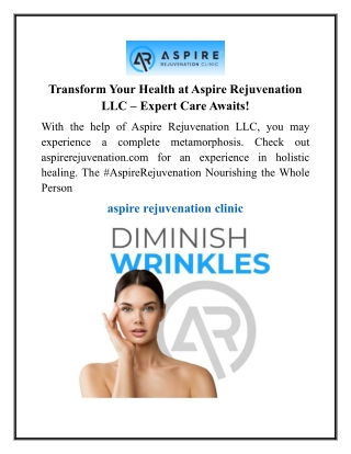 Transform Your Health at Aspire Rejuvenation LLC – Expert Care Awaits!