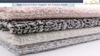 Right Tweed Fabric Supplier for Fashion Needs