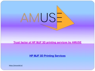 Trust factor of HP MJF 3D printing services by AMUSE
