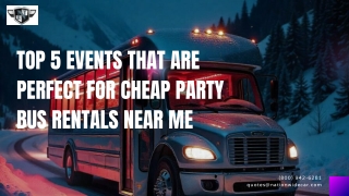 Top 5 Events That Are Perfect for Cheap Party Bus Rentals Near Me