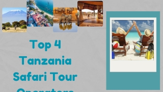 Top 4 Tanzania Safari Tour Operators