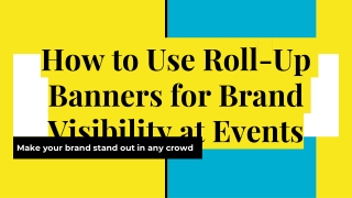 How to Use Roll-Up Banners for Brand Visibility at Events