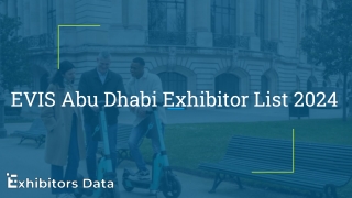 EVIS Abu Dhabi Exhibitor List 2024