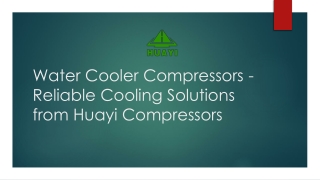 Water Cooler Compressors - Reliable Cooling Solutions from Huayi Compressors