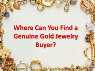 Where Can You Find a Genuine Gold Jewelry Buyer