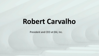 Robert Carvalho - A Determined Achiever From Florida