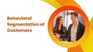 Behavioral Segmentation of Customers in marketing