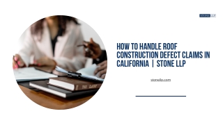How to Handle Roof Construction Defect Claims in California